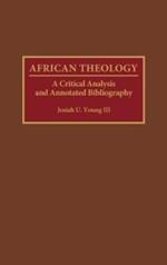 African Theology: A Critical Analysis and Annotated Bibliography