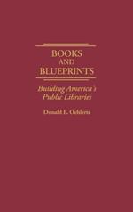 Books and Blueprints: Building America's Public Libraries