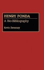 Henry Fonda: A Bio-Bibliography