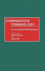 Comparative Criminology: An Annotated Bibliography