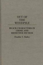 Out of the Woodpile: Black Characters in Crime and Detective Fiction