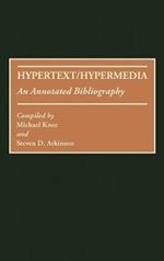 Hypertext/Hypermedia: An Annotated Bibliography