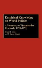 Empirical Knowledge on World Politics: A Summary of Quantitative Research, 1970-1991