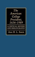 The American College President, 1636-1989: A Critical Review and Bibliography