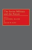 The Soviet Military and the Future