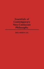 Essentials of Contemporary Neo-Confucian Philosophy