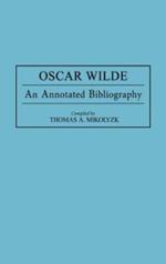 Oscar Wilde: An Annotated Bibliography