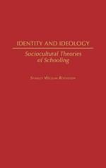 Identity and Ideology: Sociocultural Theories of Schooling