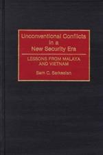 Unconventional Conflicts in a New Security Era: Lessons from Malaya and Vietnam