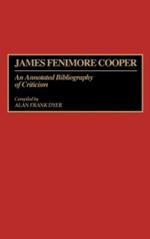 James Fenimore Cooper: An Annotated Bibliography of Criticism