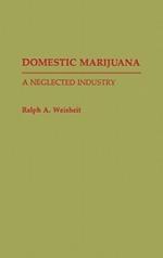 Domestic Marijuana: A Neglected Industry