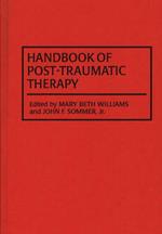 Handbook of Post-Traumatic Therapy