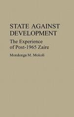 State Against Development: The Experience of Post-1965 Zaire