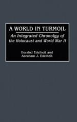 A World in Turmoil: An Integrated Chronology of the Holocaust and World War II