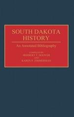 South Dakota History: An Annotated Bibliography