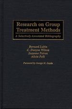 Research on Group Treatment Methods: A Selectively Annotated Bibliography