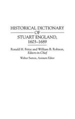 Historical Dictionary of Stuart England, 1603-1689