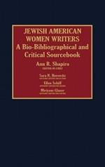 Jewish American Women Writers: A Bio-Bibliographical and Critical Sourcebook