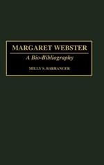 Margaret Webster: A Bio-Bibliography