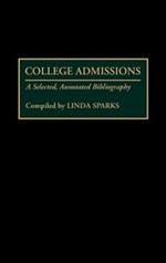 College Admissions: A Selected Annotated Bibliography