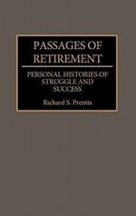 Passages of Retirement: Personal Histories of Struggle and Success