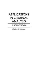 Applications in Criminal Analysis: A Sourcebook