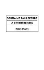 Germaine Tailleferre: A Bio-Bibliography