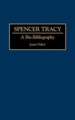 Spencer Tracy: A Bio-Bibliography