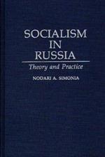 Socialism in Russia: Theory and Practice