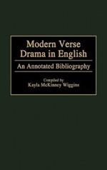 Modern Verse Drama in English: An Annotated Bibliography