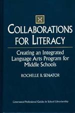 Collaborations for Literacy: Creating an Integrated Language Arts Program for Middle Schools