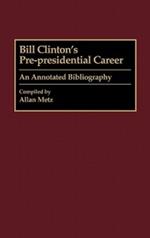 Bill Clinton's Pre-presidential Career: An Annotated Bibliography