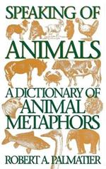 Speaking of Animals: A Dictionary of Animal Metaphors