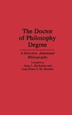 The Doctor of Philosophy Degree: A Selective, Annotated Bibliography