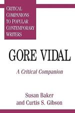 Gore Vidal: A Critical Companion