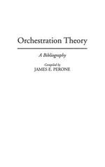 Orchestration Theory: A Bibliography