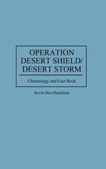 Operation Desert Shield/Desert Storm: Chronology and Fact Book