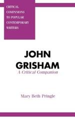 John Grisham: A Critical Companion