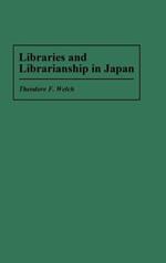 Libraries and Librarianship in Japan