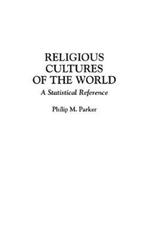 Religious Cultures of the World: A Statistical Reference