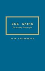 Zoe Akins: Broadway Playwright