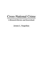 Cross-National Crime: A Research Review and Sourcebook