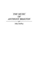 The Music of Anthony Braxton