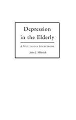 Depression in the Elderly: A Multimedia Sourcebook