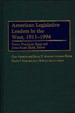 American Legislative Leaders in the West, 1911-1994