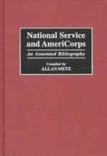 National Service and AmeriCorps: An Annotated Bibliography