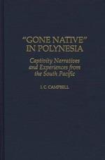 Gone Native in Polynesia: Captivity Narratives and Experiences from the South Pacific