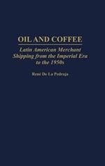 Oil and Coffee: Latin American Merchant Shipping from the Imperial Era to the 1950s