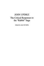 John Updike: The Critical Responses to the Rabbit Saga