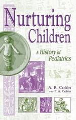 Nurturing Children: A History of Pediatrics